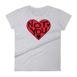 LOVE YOU NOT women's t-shirt