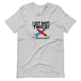 I GOT SHOT! TWICE!  Covid Vaccine T Shirt