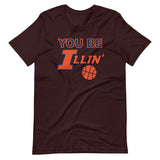 YOU BE ILLIN' Unisex T-Shirt