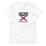 I GOT SHOT! TWICE!  Covid Vaccine T Shirt